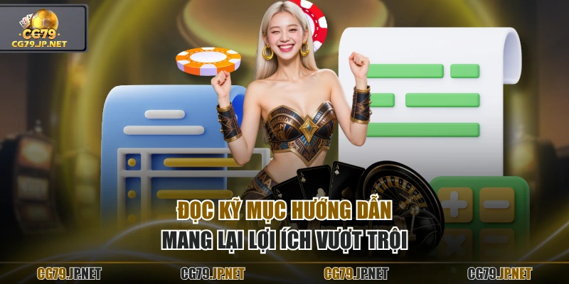 Đọc kỹ mục hướng dẫn mang lại lợi ích vượt trội