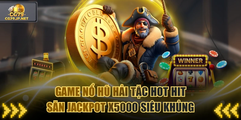 Nổ Hũ Hải Tặc