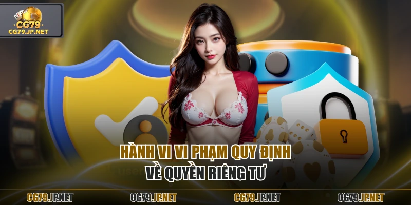 Hành vi vi phạm quy định về quyền riêng tư