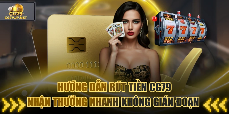 Rút Tiền CG79