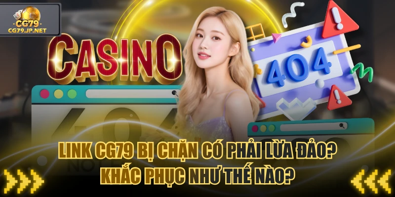 Link CG79 Bị Chặn