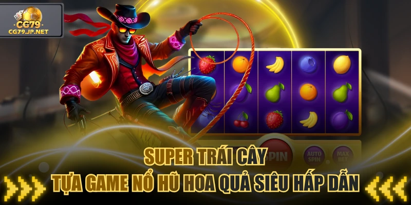 Super Trái Cây