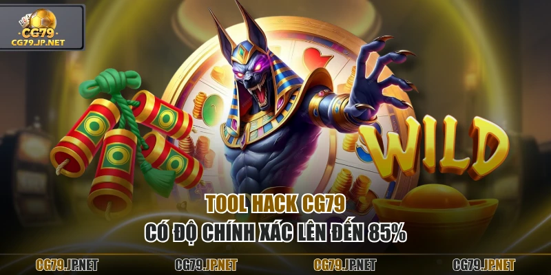 Tool hack CG79 có độ chính xác lên đến 85%